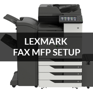 How to setup internet faxing on a Lexmark MFP copiers