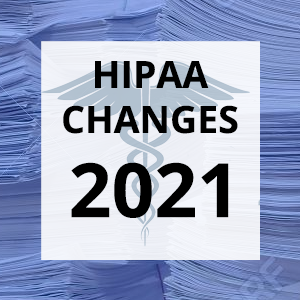 HIPAA Changes 2021